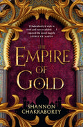 The Empire of Gold: Book 3 (The Daevabad Trilogy) by S. A. Chakraborty