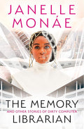 The Memory Librarian: And Other Stories of Dirty Computer cover image