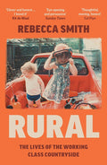 Rural: The Lives of the Working Class Countryside cover image
