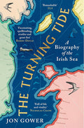 The Turning Tide: A Biography of the Irish Sea cover image