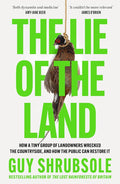 The Lie of the Land: By the Sunday Times bestselling author of The Lost Rainforests of Britain cover image