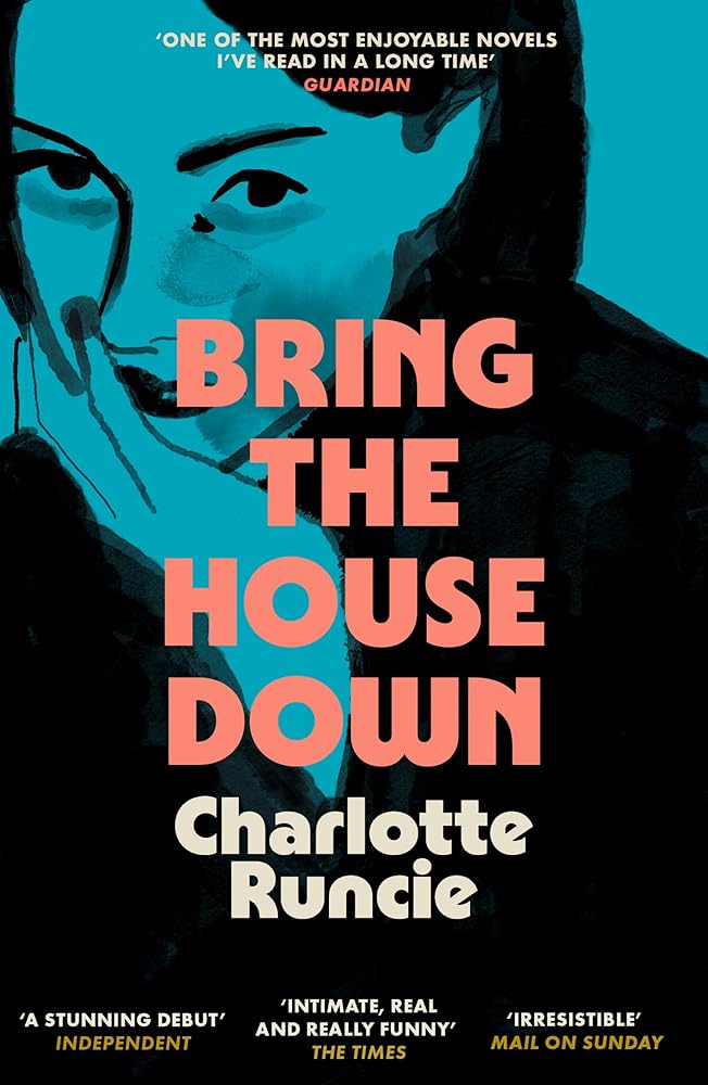 Bring The House Down: ‘One of the most enjoyable novels I’ve read in a long time’ (Guardian) cover image