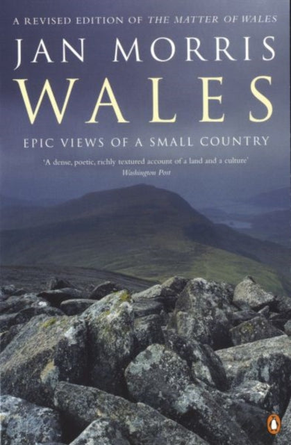 Wales Epic Views Of A Small Country by Jan Morris