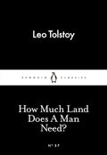 How Much Land Does A Man Need?: Little Black Classics cover image