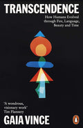 Transcendence: How Humans Evolved through Fire, Language, Beauty, and Time cover image