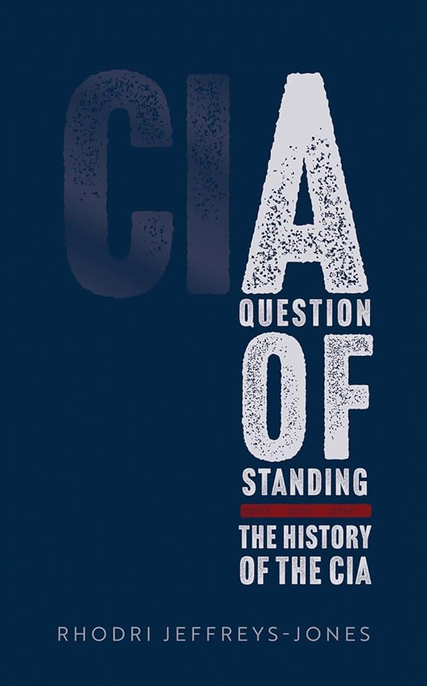 A Question of Standing: The History of the CIA cover image