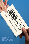 Sick Note: A History of the British Welfare State cover image