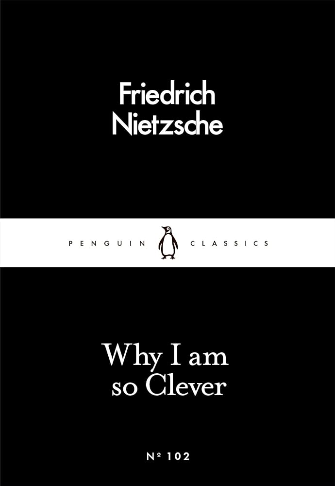 Why I Am so Clever (Penguin Little Black Classics) cover image