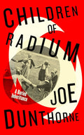 Children of Radium: A Buried Inheritance cover image