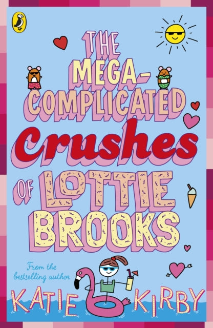 The Mega-Complicated Crushes of Lottie Brooks by Katie Kirby (Lottie Brooks, Lottie 3)