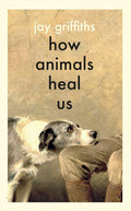 How Animals Heal Us cover image