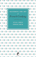 Mastering the Art of French Cooking: Vol.2 cover image