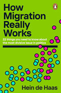 How Migration Really Works: 22 things you need to know about the most divisive issue in politics cover image