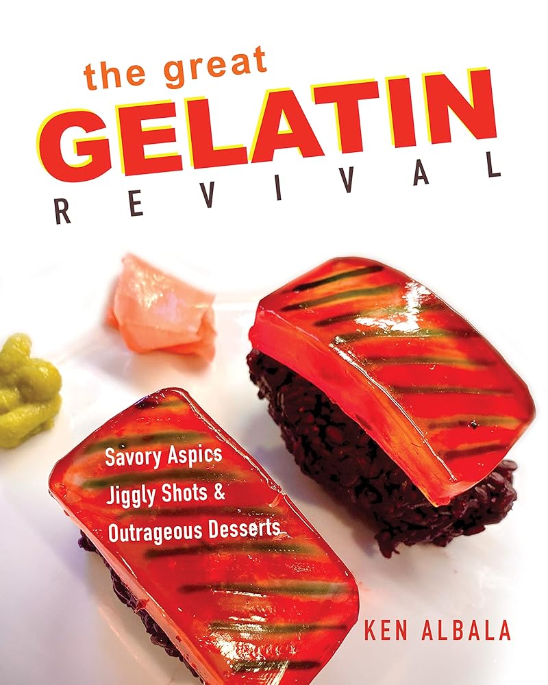 The Great Gelatin Revival: Savory Aspics, Jiggly Shots, and Outrageous Desserts cover image