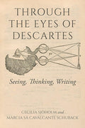 Through the Eyes of Descartes: Seeing, Thinking, Writing (Studies in Continental Thought) cover image