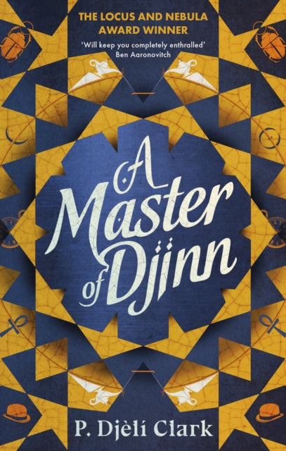 A Master of Djinn: THE NEBULA AWARD WINNER by P. Djèlí Clark