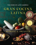 Gran Cocina Latina: The Food of Latin America cover image
