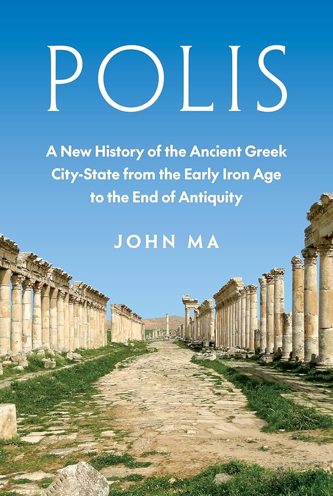 Polis: A New History of the Ancient Greek City-State from the Early Iron Age to the End of Antiquity cover image