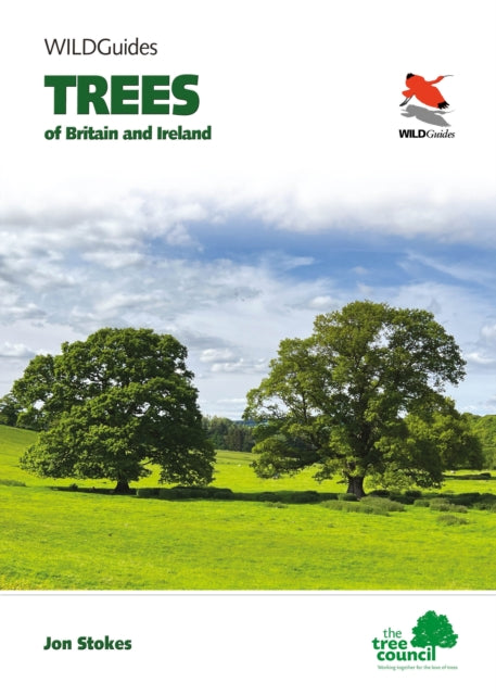 Trees of Britain and Ireland (WILDGuides) by Jon Stokes