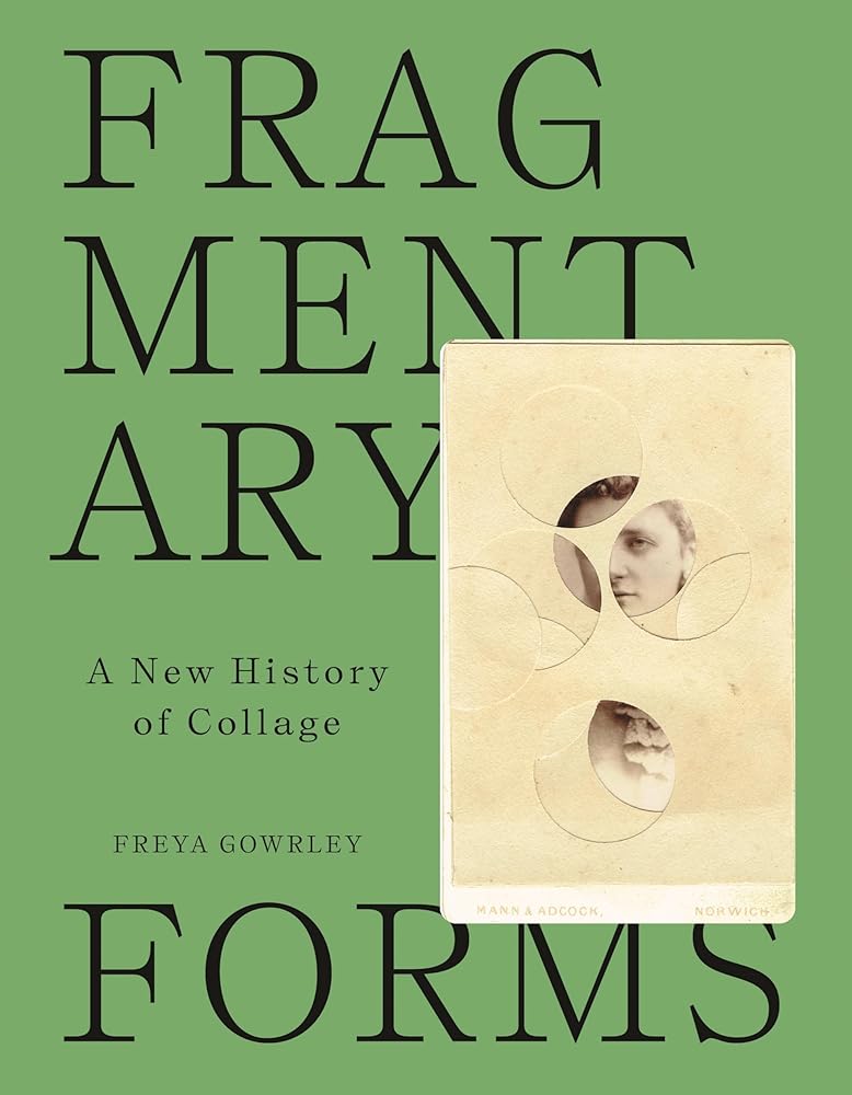 Fragmentary Forms: A New History of Collage cover image