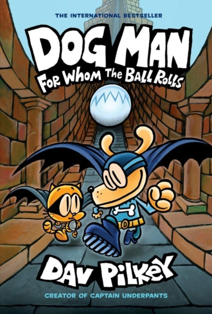 For Whom the Ball Rolls: 7 by Dav Pilkey