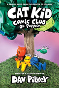 Cat Kid Comic Club 3: On Purpose: A Graphic Novel (Cat Kid Comic Club #3) PB cover image