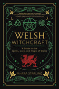 Welsh Witchcraft: A Guide to the Spirits, Lore, and Magic of Wales (Welsh Witchcraft, 1) cover image