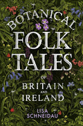 Botanical Folk Tales of Britain and Ireland cover image