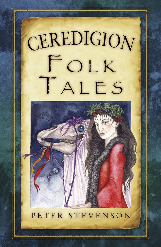 Ceredigion Folk Tales (Folk Tales: United Kingdom) cover image