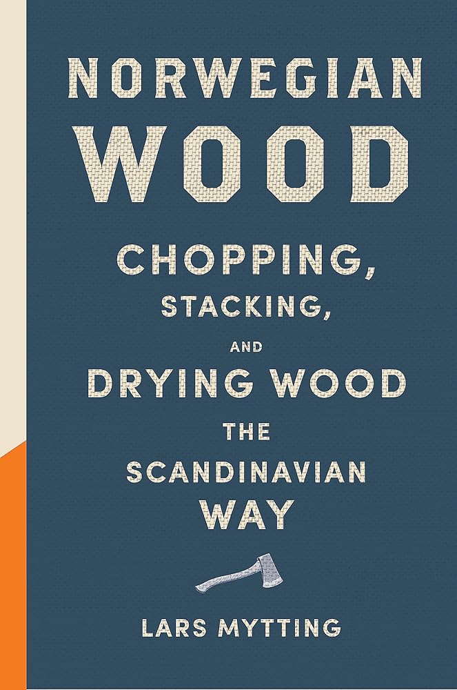 Norwegian Wood: The pocket guide to chopping, stacking and drying wood the Scandinavian way cover image