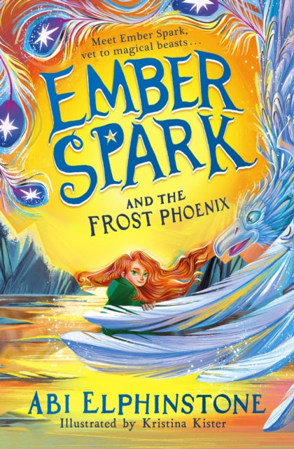 Book 2: Ember Spark and the Frost Phoenix by Abi Elphinstone (Ember Spark, Book 2)