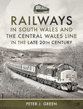 Railways in South Wales and the Central Wales Line in the late 20th Century cover image
