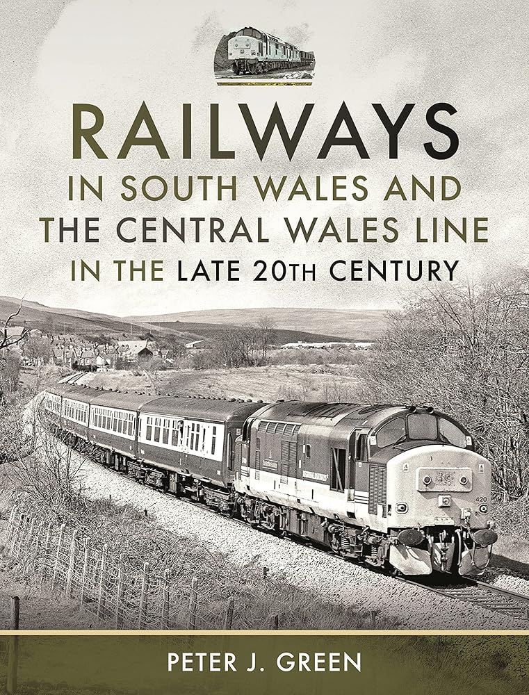 Railways in South Wales and the Central Wales Line in the late 20th Century cover image