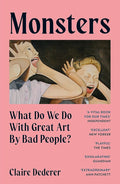 Monsters: What Do We Do With Great Art By Bad People? cover image
