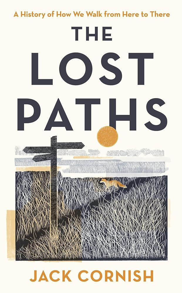 The Lost Paths: A History of How We Walk From Here To There cover image