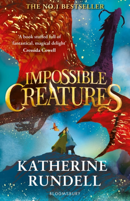 Impossible Creatures: INSTANT SUNDAY TIMES BESTSELLER by Katherine Rundell, Tomislav Tomić