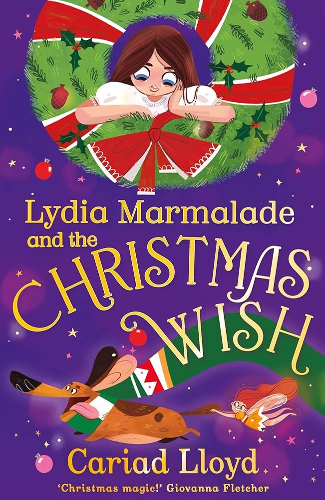 Lydia Marmalade and the Christmas Wish: An unforgettable Christmas classic to entertain the whole family! cover image