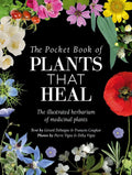 The Pocket Book of Plants that Heal: The illustrated herbarium of medicinal plants cover image