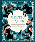 Celtic Tales: Fairy Tales and Stories of Enchantment from Ireland, Scotland, Brittany, and Wales cover image