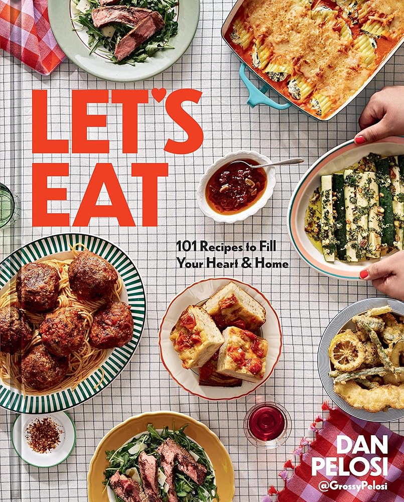 Let's Eat: 101 Recipes to Fill Your Heart & Home - A Cookbook cover image