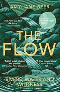 The Flow: Rivers, Water and Wildness – WINNER OF THE 2023 WAINWRIGHT PRIZE FOR NATURE WRITING cover image