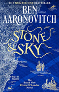 Stone and Sky: Out Now: The Brand New Rivers of London Novel cover image