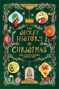 The Secret History of Christmas: Take a Festive Journey Through Time cover image