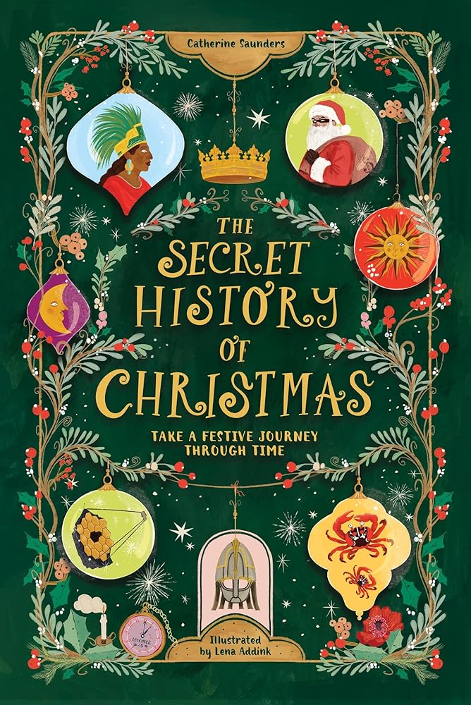 The Secret History of Christmas: Take a Festive Journey Through Time cover image