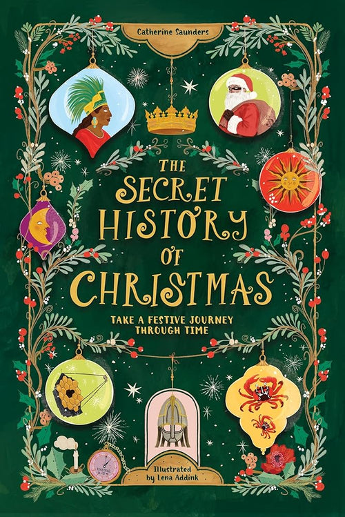 The Secret History of Christmas: Take a Festive Journey Through Time cover image
