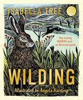 Wilding: How to Bring Wildlife Back - The NEW Illustrated Guide cover image