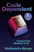 Code Dependent: Living in the Shadow of AI (International Edition) cover image