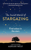 The Secret World of Stargazing: Find solace in the stars cover image