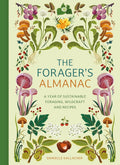 The Forager's Almanac: A year of sustainable gathering, growing, recipes and wildcraft cover image