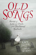 Old Songs: Stories of Love and Death from Traditional Ballads cover image